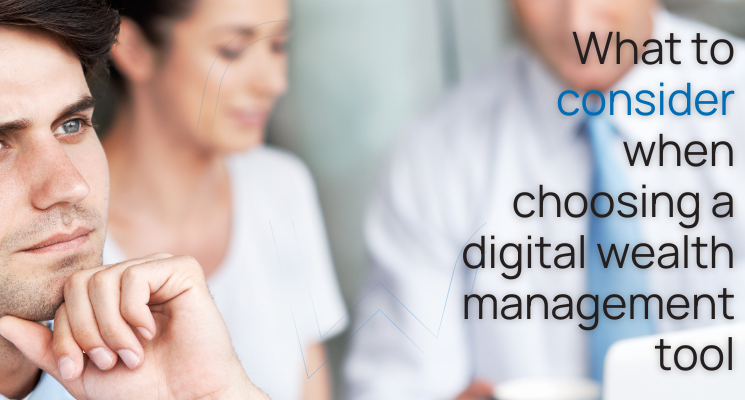 what to consider when choosin wealth management platform-2